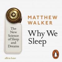 why-we-sleep-the-new-science-of-sleep-and-dreams.jpg