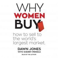 why-women-buy-how-to-sell-to-the-worlds-largest-market.jpg