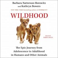 wildhood-the-epic-journey-from-adolescence-to-adulthood-in-humans-and-other-animals.jpg