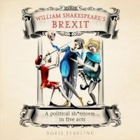william-shakespeares-brexit-a-political-shtstorm-in-five-acts.jpg