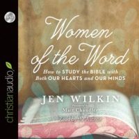 women-of-the-word-how-to-study-the-bible-with-both-our-hearts-and-our-minds.jpg