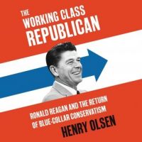 working-class-republican-ronald-reagan-and-the-return-of-blue-collar-conservatism.jpg