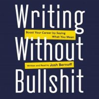 writing-without-bullshit-boost-your-career-by-saying-what-you-mean.jpg