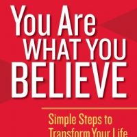 you-are-what-you-believe-simple-steps-to-transform-your-life.jpg