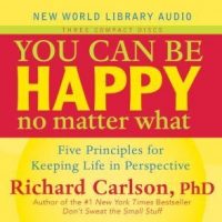 you-can-be-happy-no-matter-what-five-principles-for-keeping-life-in-perspective.jpg