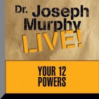 your-12-powers-dr-joseph-murphy-live.jpg