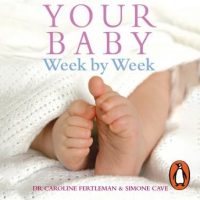 your-baby-week-by-week-the-ultimate-guide-to-caring-for-your-new-baby-fully-updated-june-2018.jpg