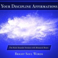 your-discipline-affirmations-the-rain-sounds-version-with-binaural-beats.jpg