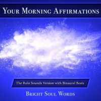 your-morning-affirmations-the-rain-sounds-version-with-binaural-beats.jpg