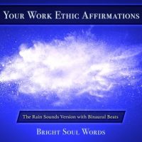 your-work-ethic-affirmations-the-rain-sounds-version-with-binaural-beats.jpg